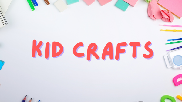 Kid Crafts 