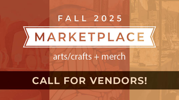 Call for Vendors Fall Marketplace 